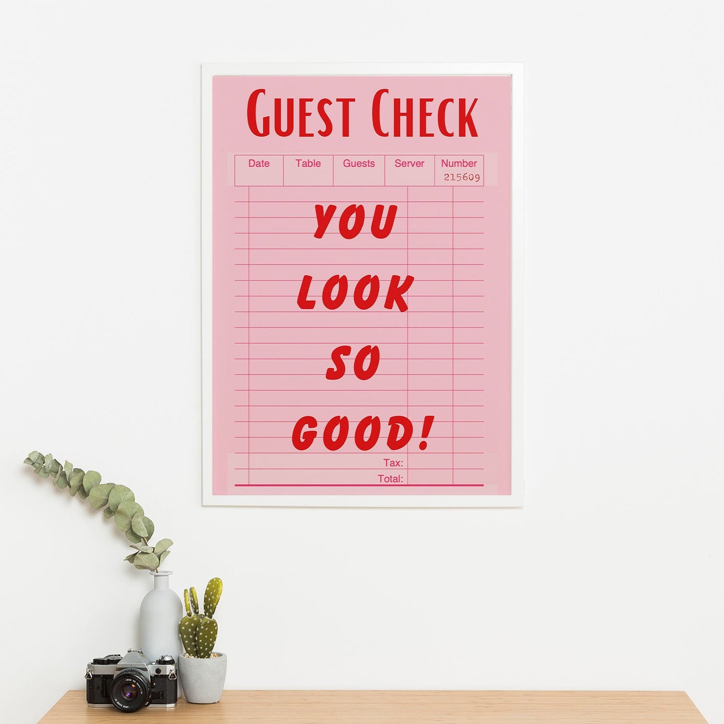 Wes Co Gallery Poster You Look So Good Guest Check 11 x 17" Home Goods - Preppy Border or edge to edge Art Print