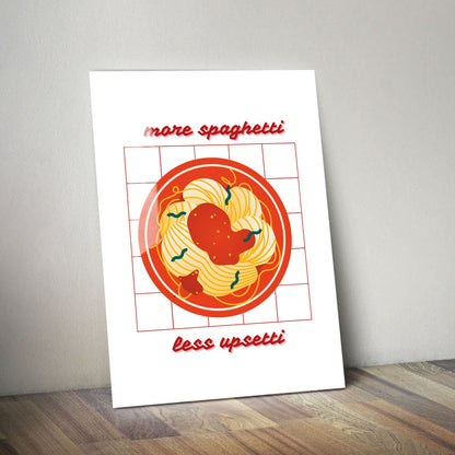 Wes Co Gallery Metal Poster More Spaghetti, Less Upsetti 11" x 14" Home Goods - Coffee White border only Metal Art Print