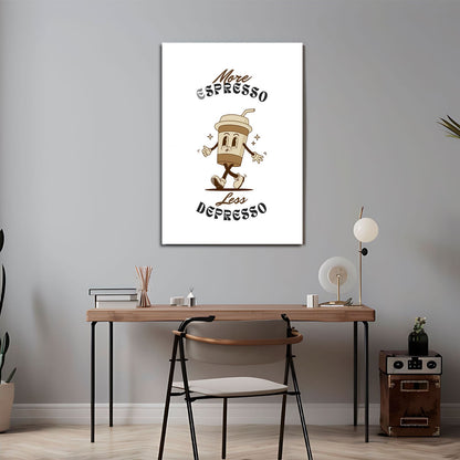 Wes Co Gallery Metal Poster More Espresso Less Depresso 24" x 36" Home Goods - Coffee White border only Metal Art Print