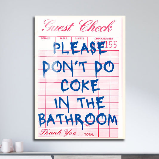 Wes Co Gallery Metal Poster Please Do Not Do Coke in the Bathroom 11" x 17" Home Goods - Preppy Border or edge to edge Metal Art Print