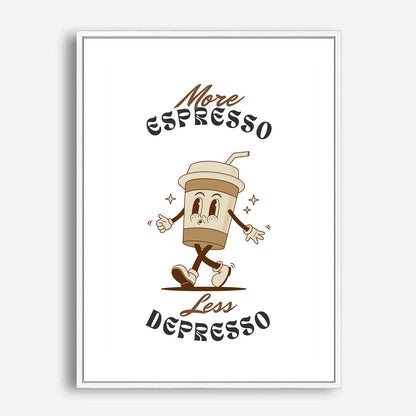 Wes Co Gallery Poster More Espresso Less Depresso 5 x 7" Home Goods - Coffee  Art Print