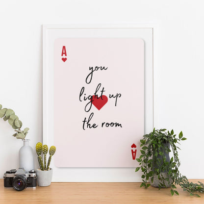 Wes Co Gallery Poster You Light Up the Room Ace Card 11 x 17" Home Goods - Preppy Border or edge to edge Art Print