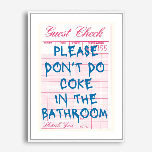 Wes Co Gallery Poster Please Do Not Do Coke in the Bathroom 5 x 7" Home Goods - Preppy Border or edge to edge Art Print