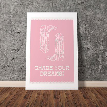 Wes Co Gallery Poster Chase Your Dreams Boots 8 x 10" Home Goods - Preppy Border or edge to edge Art Print